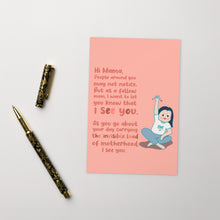 Load image into Gallery viewer, Mama- I see you Post Card